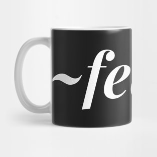 ~feels~ Mug